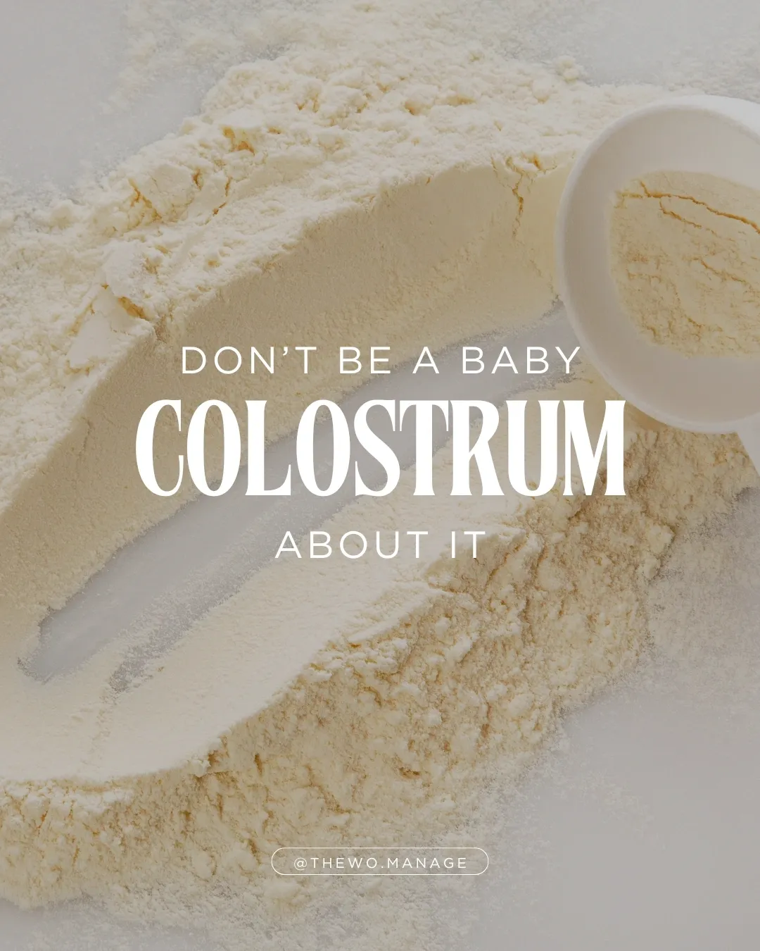 Colostrum: Don’t Be A Baby About It.