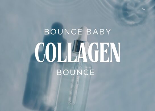 Collagen: Bounce Baby, Bounce