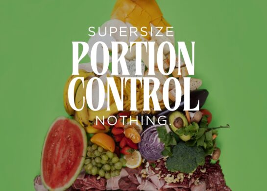 Portion Control: Supersize Nothing
