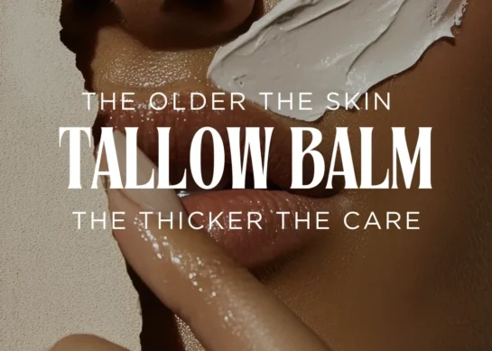 Tallow Balm: The Older The Skin, The Thicker The Care