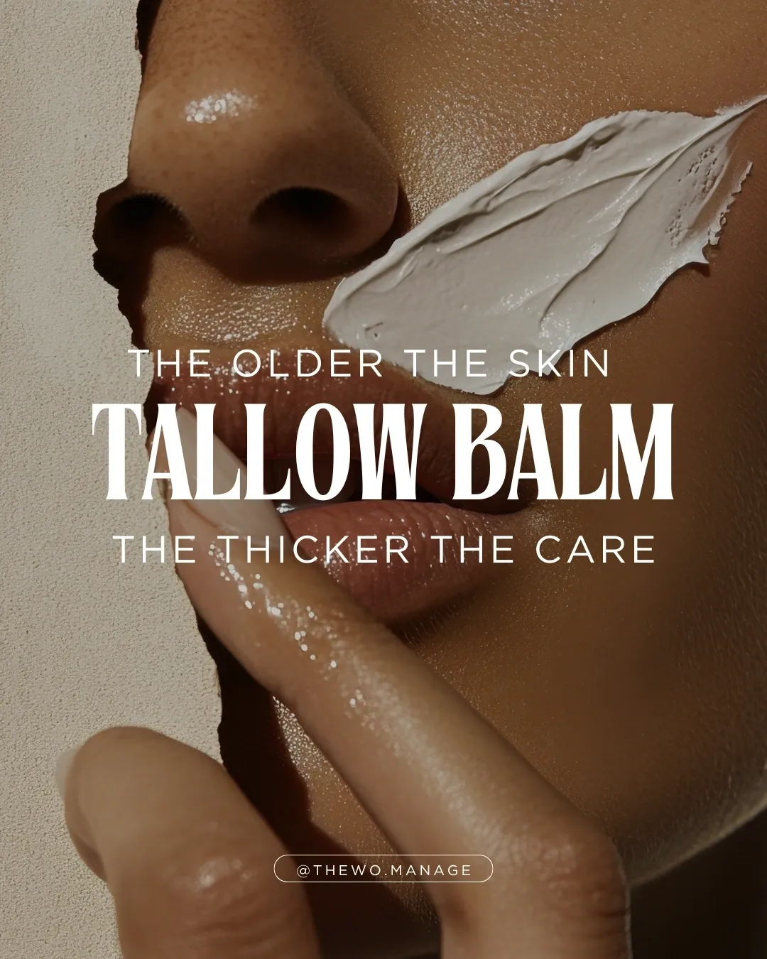 Tallow Balm: The Older The Skin, The Thicker The Care