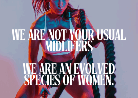 Not Your Usual Midlifers: We Are and Evolved Species of Women